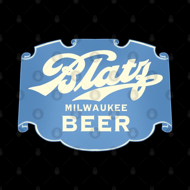 Blatz Beer Milwaukee by asterami