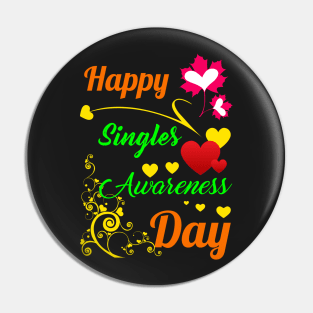 Happy Singles Awareness Day Anti-Valentines Day Pin