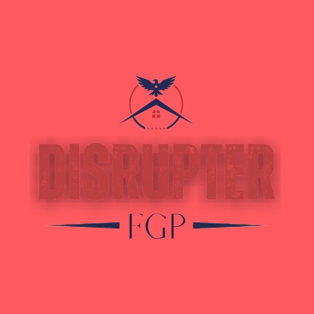 Disrupter by Freedom Growth Partners