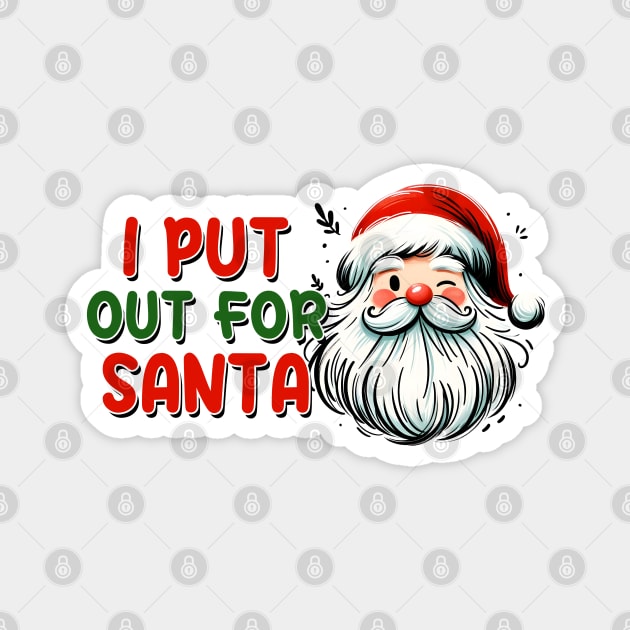 I Put Out For Santa Magnet by MZeeDesigns