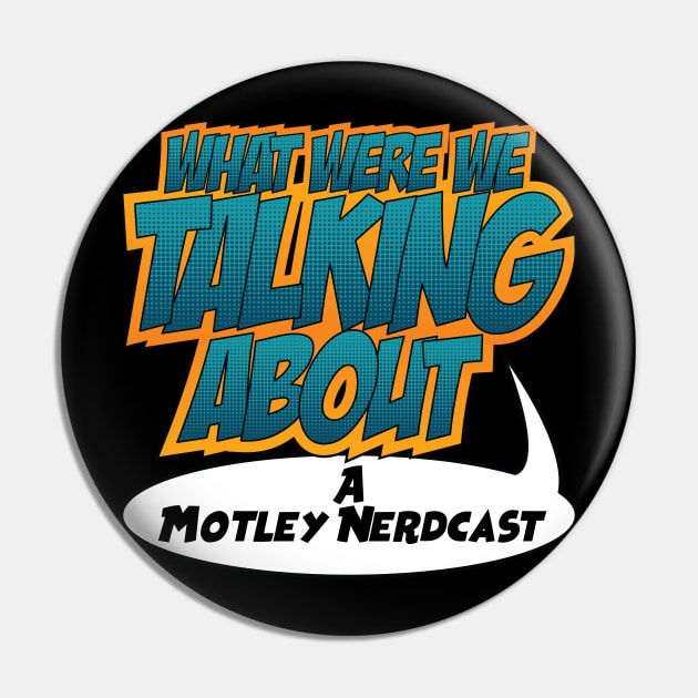 3WTA Podcast Logo Pin by The Motley Nerd