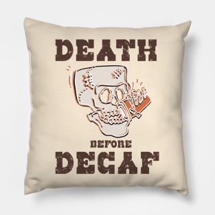 Death Before Decaf, Funny Skull Caffeine Addicts Coffee Lovers Pillow