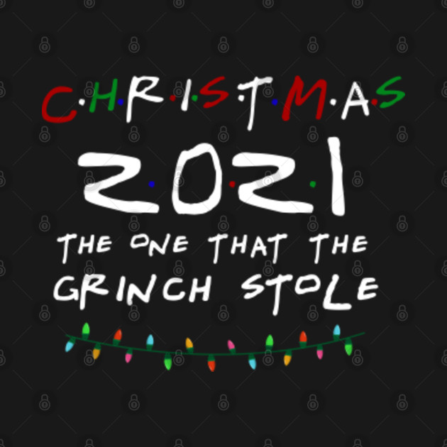 Discover Christmas 2021 - the one that the gr*nch stole - Christmas 2021 - T-Shirt