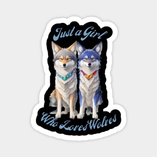 Just a Girl Who Loves Wolves Design Magnet