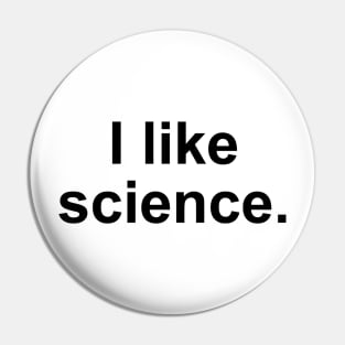 I Like Science Pin