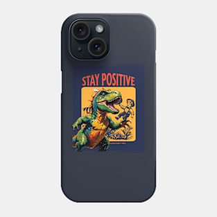 Stay Positive (T-rex dino and boy) Phone Case