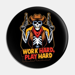 Work hard play hard cowboy skull Pin