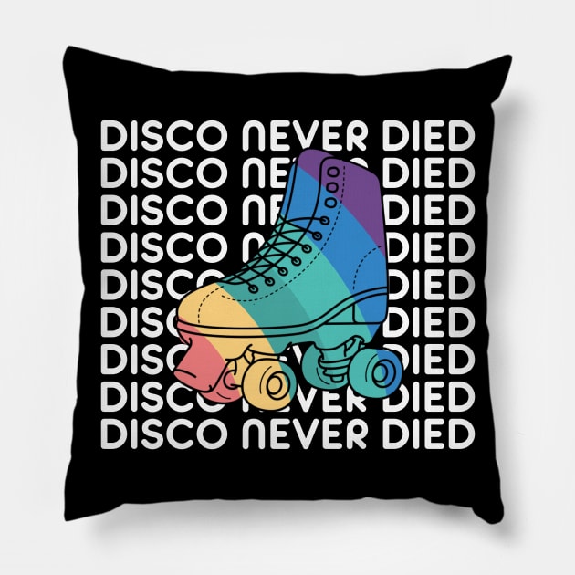 Disco Never Died Pillow by Youre Wrong About