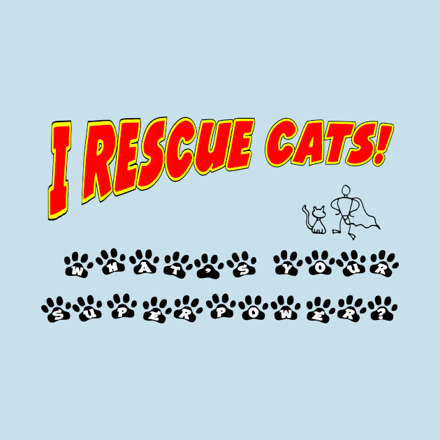 I Rescue Cats by BradyRain