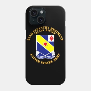 52nd Infantry Regiment - Ready Rifles Phone Case