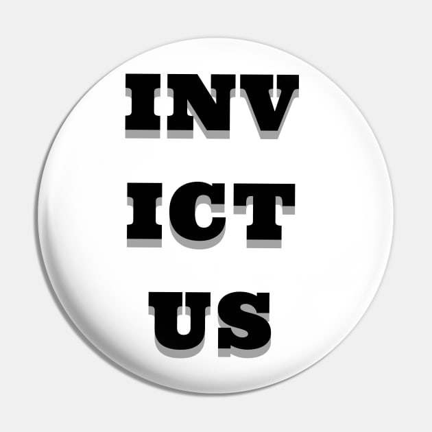 INVICTUS (Unconquerable) Pin by DMcK Designs