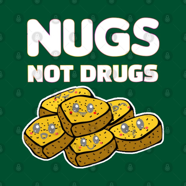 Nugs Not Drugs Black Yellow Illustrated Nuggets Kawaii Face by aspinBreedCo2