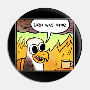 2020 was fine - Eagle Pin