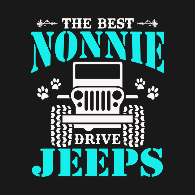 The Best Nonnie Drive Jeeps Cute Dog Paws Jeep Lover Jeep Men/Women/Kid Jeeps by Superdadlove