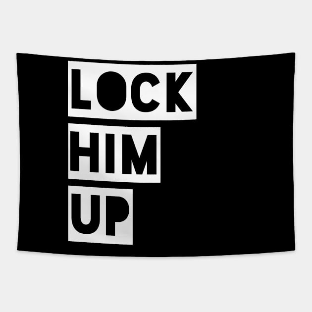 Lock Him Up Funny Quotes Tapestry by MFK_Clothes