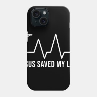 Jesus Saved My Life Religious Christian Phone Case