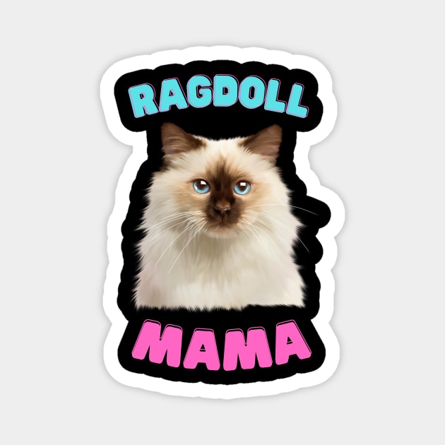 Ragdoll Mama, Love Ragdoll Cats, Cat Lover Magnet by logiamerch