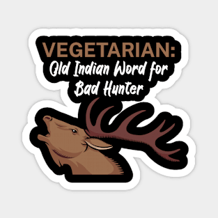 Vegetarian Old Indian Word for Bad Hunter Magnet