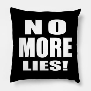 No More Lies Pillow