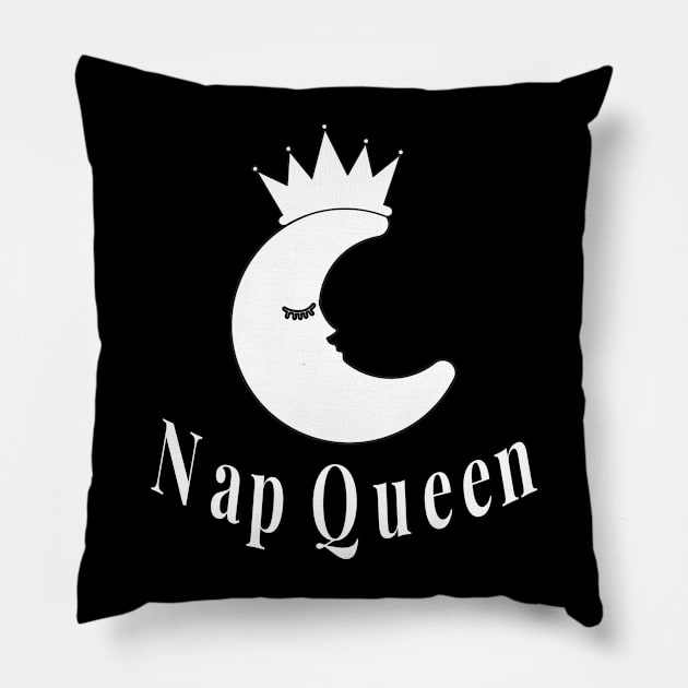 Nap Queen - A Sleeping Moon in a Crown - For Sleep Lovers Pillow by tnts