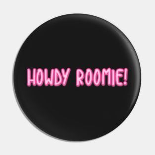 howdy roomie! Pin