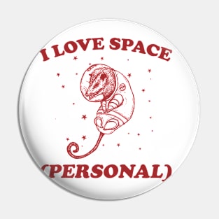 i love space ( personal ) - Retro Cartoon T Shirt, Possum Meme Pin