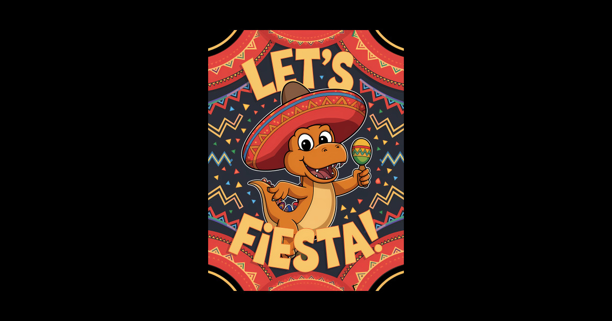 Let's Fiesta Mexican - Lets Fiesta Mexican - Sticker | TeePublic