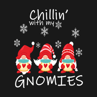 Chillin With My Gnomies T-Shirt