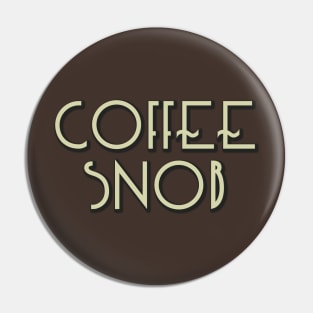 Coffee Snob - real coffee from beans Pin