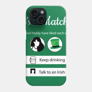 Hilarious st Patricks day shirt It's a match t-shirt women - funny online dating shirt - gift for her Phone Case