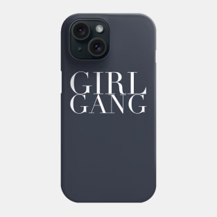 Girl Gang Phone Case