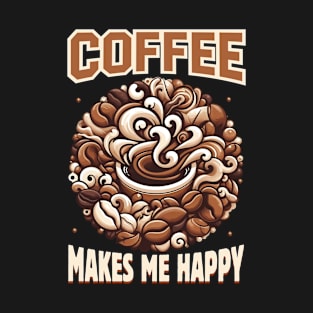 Coffee Makes Me Happy, Coffee Lover T-shirt Design. T-Shirt