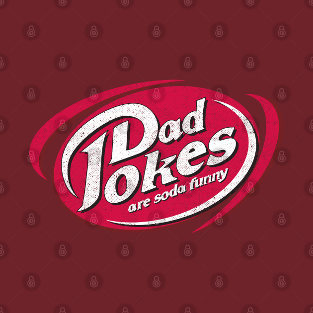 Dad Jokes are Soda Funny Puns TShirt TeePublic