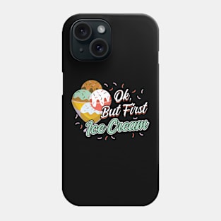 OK but first Ice Cream Phone Case