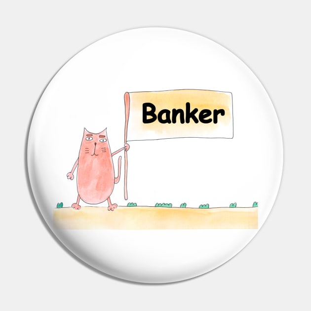 Banker. Profession, work, job. Cat shows a banner with the inscription. Watercolor illustration. A gift for a professional. Pin by grafinya