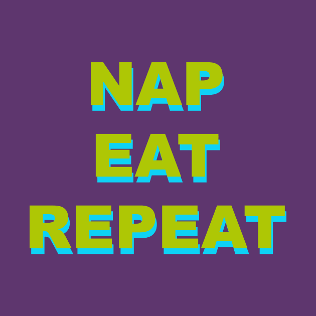 Nap Eat Repeat by MelissaJBarrett