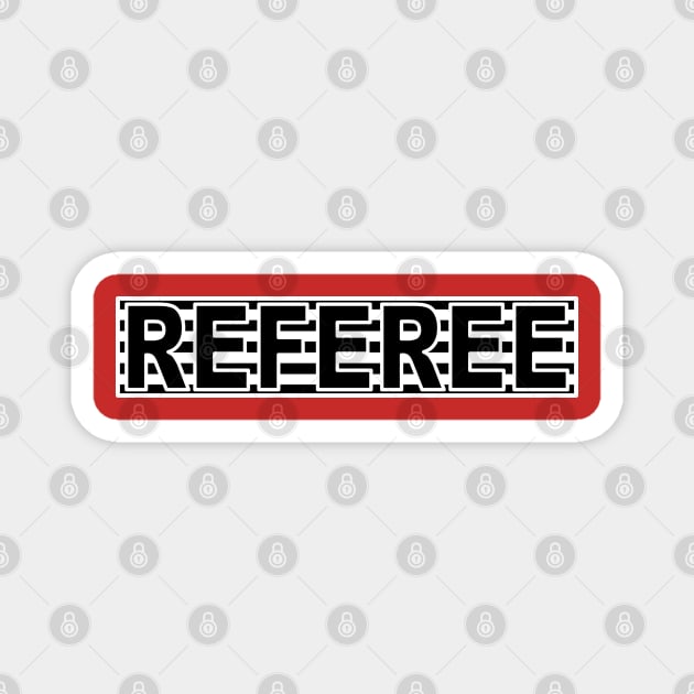 Referee 5 Magnet by LahayCreative2017