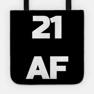 21 AF T-Shirt - 21st Birthday Shirt Men Women Twenty First Tote