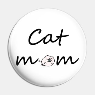 Cat Mom, Cat Mama, Cat, Cat Lover, Mother's Day Gift For Mom, Cat Lover Gift Pin
