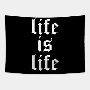 life is life Tapestry