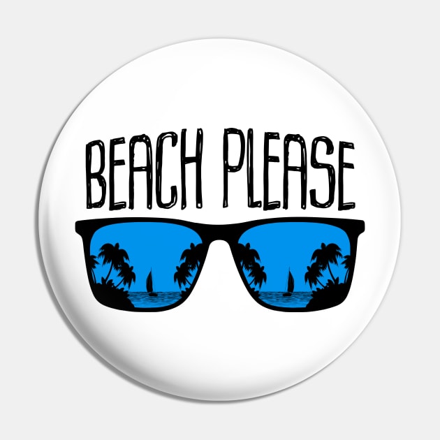 Beach Please Sunglasses Tropical Beach Vacation Pin by CaptainHobbyist