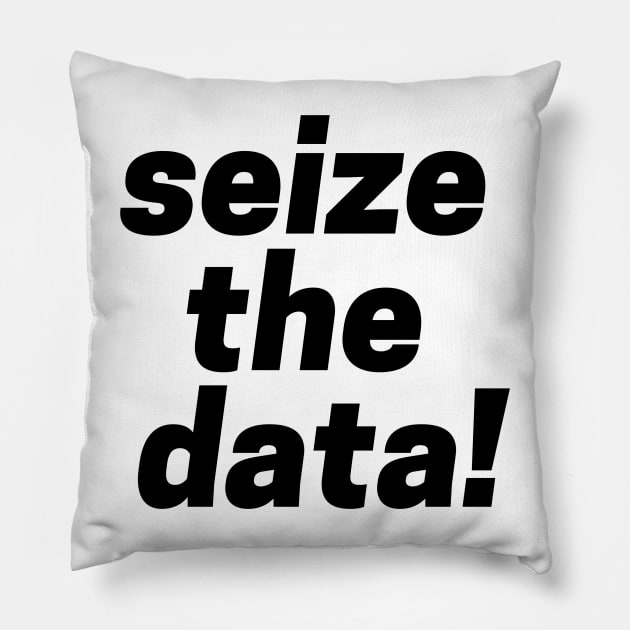 seize the data! Pillow by Toad House Pixels