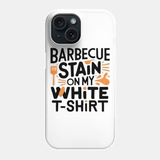 barbecue stain on my white Phone Case