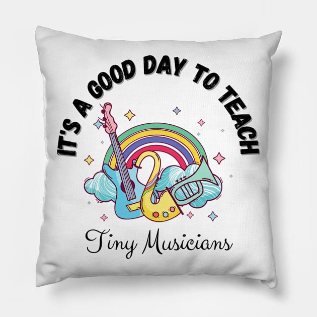 It's A Good Day To Teach Tiny Musicians, Music Teacher Cute boho Rainbow Pillow by JustBeSatisfied