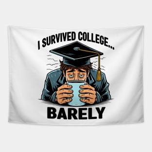 I Survived College... Barely Graduation Tapestry
