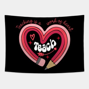 Teacher Valentines Day Teaching Is A Work Of Heart Pencil Tapestry