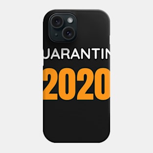 Quarantine 2020 Phone Case