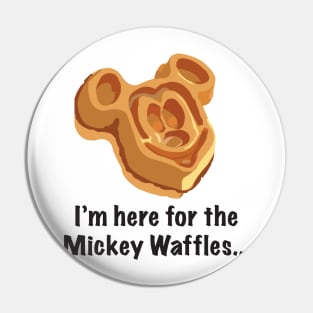 Here For The Waffles Pin