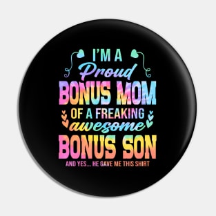I'M A Proud Bonus Mom Of A Freaking Awesome Bonus Son Pin