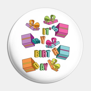 It's My Birthday Pin